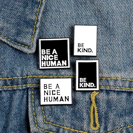 New Black White Be Kind Be A Nice Human Enamel Pins Badges Brooch for Friend Backpack Gift-Wannee Metal Accessory